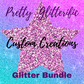 Custom Creations Glitter Bundle
