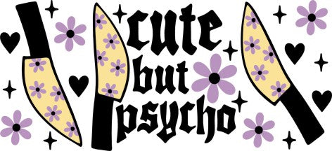 Cute But Psyco